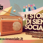 Le storie di Sienasociale.it su Radio Siena ogni sabato